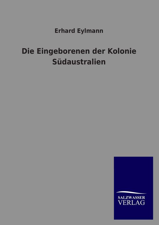 Produktbild: Die Eingeborenen der Kolonie S&uuml;daustralien