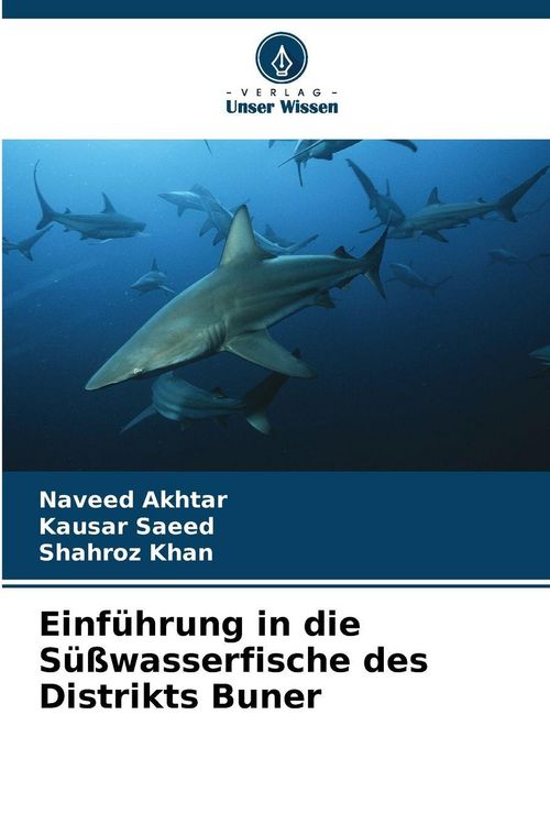 Produktbild: Einf&uuml;hrung in die S&uuml;&szlig;wasserfische des Distrikts Buner