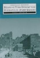 Produktbild: Bizans ve T&uuml;rk D&ouml;neminde Hierapolis; Pamukkale
