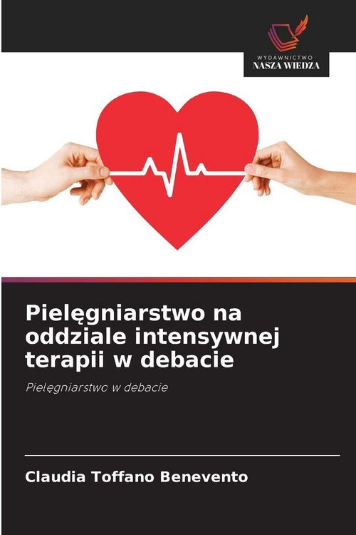 Produktbild: Piel&iquest;gniarstwo na oddziale intensywnej terapii w debacie