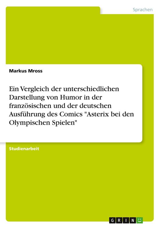 Produktbild: Ein Vergleich der unterschiedlichen Darstellung von Humor in der franz&ouml;sischen und der deutschen Ausf&uuml;hrung des Comics "Asterix bei den Olympischen Sp