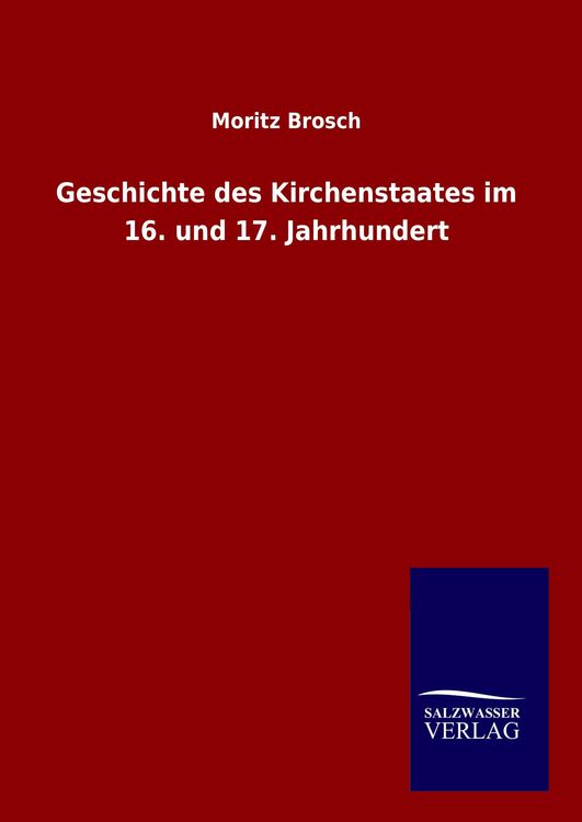 Produktbild: Geschichte des Kirchenstaates im 16. und 17. Jahrhundert