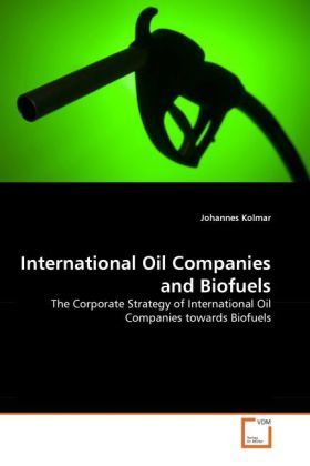 Produktbild: Kolmar, J: International Oil Companies and Biofuels