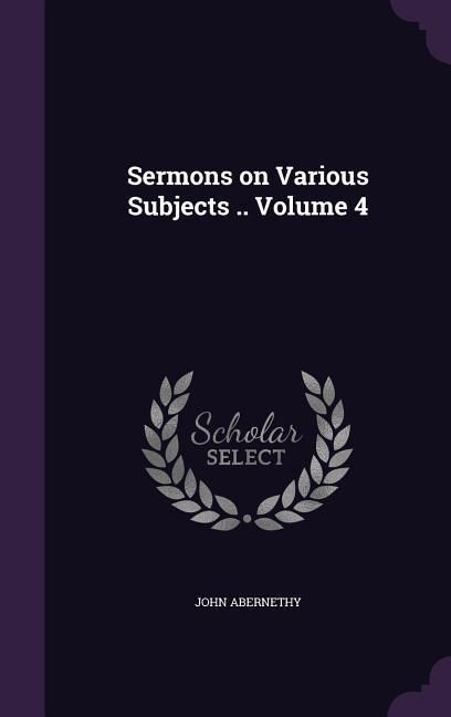 Produktbild: Sermons on Various Subjects .. Volume 4