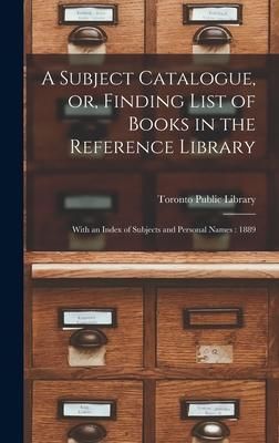 Produktbild: A Subject Catalogue, or, Finding List of Books in the Reference Library [microform]