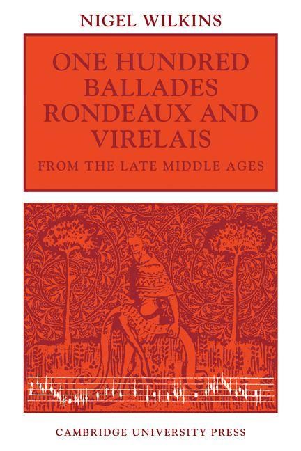 Produktbild: One Hundred Ballades, Rondeaux and Virelais from the Late Middle Ages