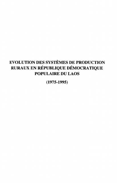 Produktbild: Evolution des Systemes De Production Ruraux En Republique Democratique Populaire Du Laos 1975-1995
