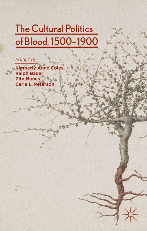 Produktbild: The Cultural Politics of Blood, 1500-1900