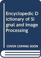 Produktbild: Encyclopedic Dictionary of Signal and Image Processing
