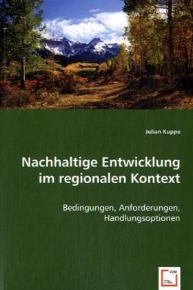 Produktbild: Kuppe, J: Nachhaltige Entwicklung im regionalen Kontext