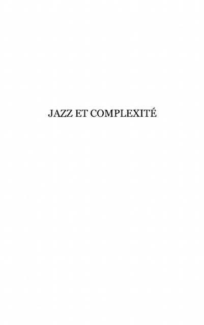 Produktbild: Jazz et complexite - une compossible histoire du jazz