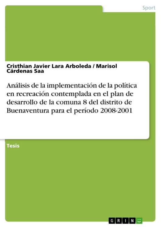 Produktbild: An&aacute;lisis de la implementaci&oacute;n de la pol&iacute;tica en recreaci&oacute;n contemplada en el plan de desarrollo de la comuna 8 del distrito de Buenaventura para el pe