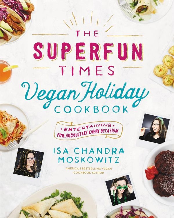 Produktbild: The Superfun Times Vegan Holiday Cookbook
