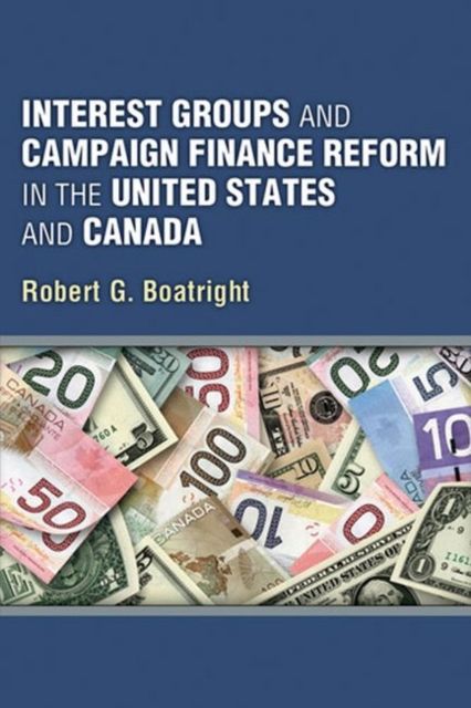 Produktbild: Boatright, R: Interest Groups and Campaign Finance Reform i