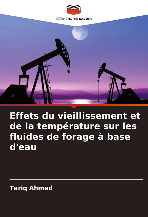 Produktbild: Effets du vieillissement et de la temp&eacute;rature sur les fluides de forage &agrave; base d'eau
