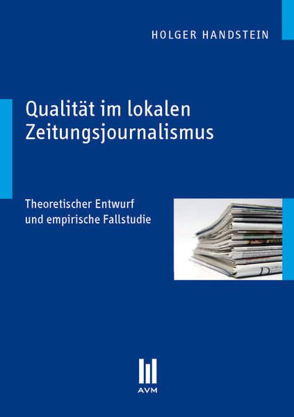 Produktbild: Qualit&auml;t im lokalen Zeitungsjournalismus