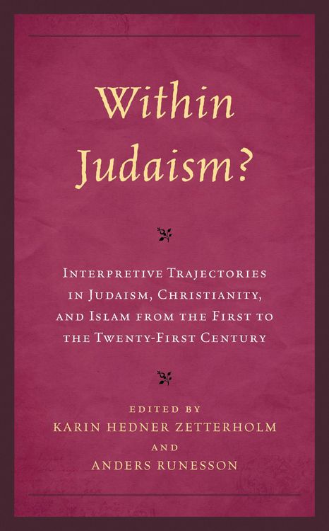 Produktbild: Within Judaism? Interpretive Trajectories in Judaism, Christianity, and Islam from the First to the Twenty-First Century
