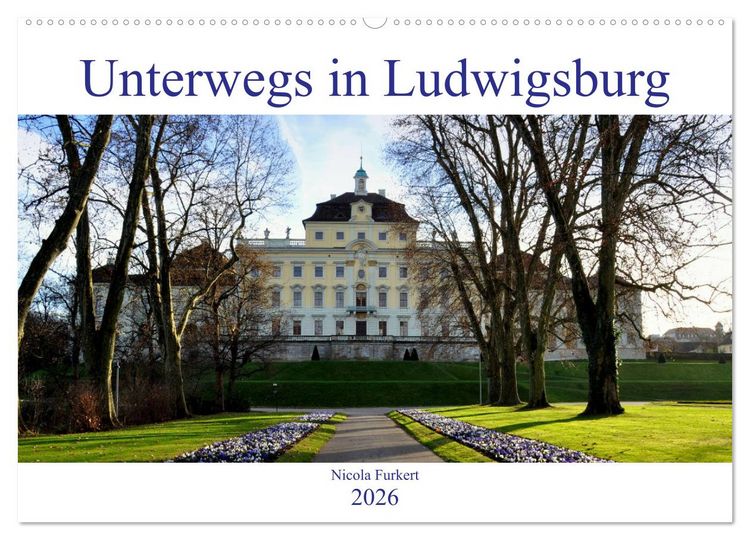 Produktbild: Unterwegs in Ludwigsburg (Wandkalender 2026 DIN A2 quer), CALVENDO Monatskalender