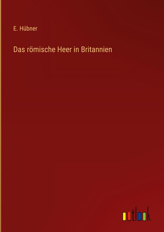Produktbild: Das r&ouml;mische Heer in Britannien