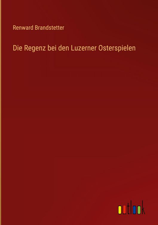 Produktbild: Die Regenz bei den Luzerner Osterspielen