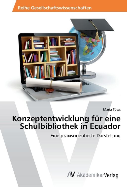 Produktbild: Konzeptentwicklung f&uuml;r eine Schulbibliothek in Ecuador