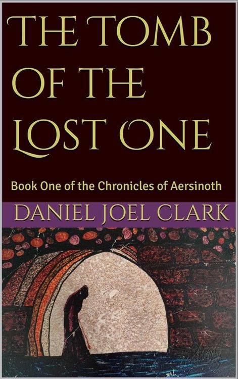 Produktbild: The Tomb of the Lost One (The Chronicles of Aersinoth, #1)