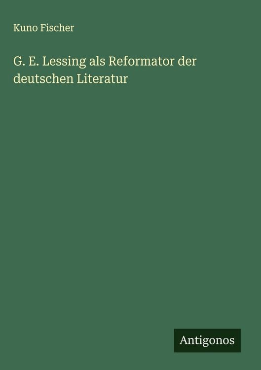 Produktbild: G. E. Lessing als Reformator der deutschen Literatur