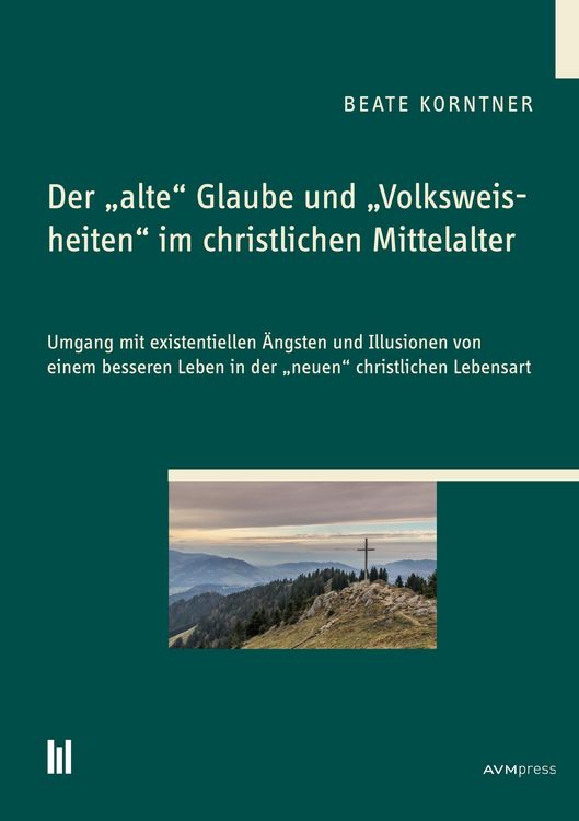 Produktbild: Der "alte" Glaube und "Volksweisheiten" im christlichen Mittelalter