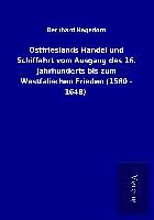 Produktbild: Ostfrieslands Handel und Schiffahrt vom Ausgang des 16. Jahrhunderts bis zum Westf&auml;lischen Frieden (1580 - 1648)