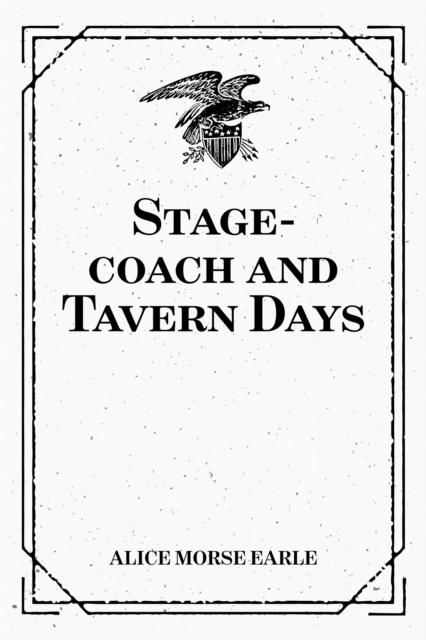 Produktbild: Stage-coach and Tavern Days