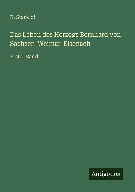Produktbild: Das Leben des Herzogs Bernhard von Sachsen-Weimar-Eisenach