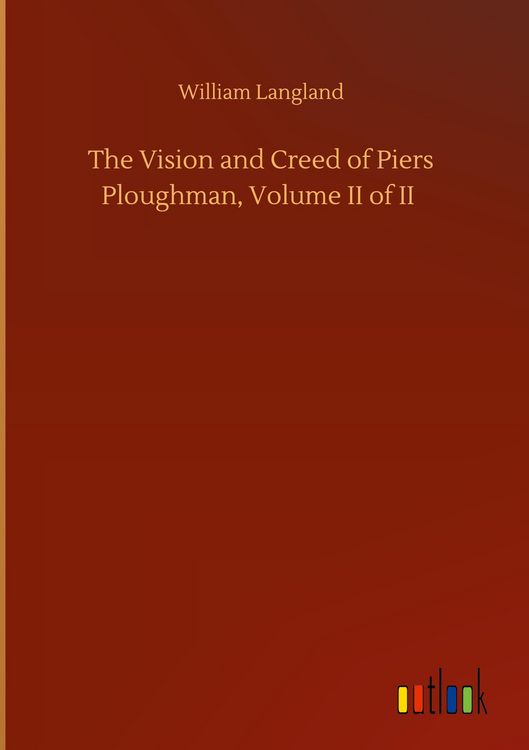 Produktbild: The Vision and Creed of Piers Ploughman, Volume II of II