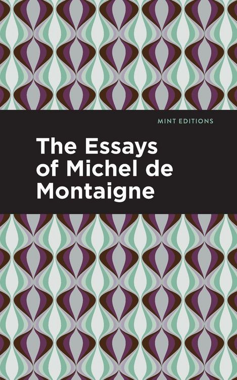 Produktbild: The Essays of Michel de Montaigne