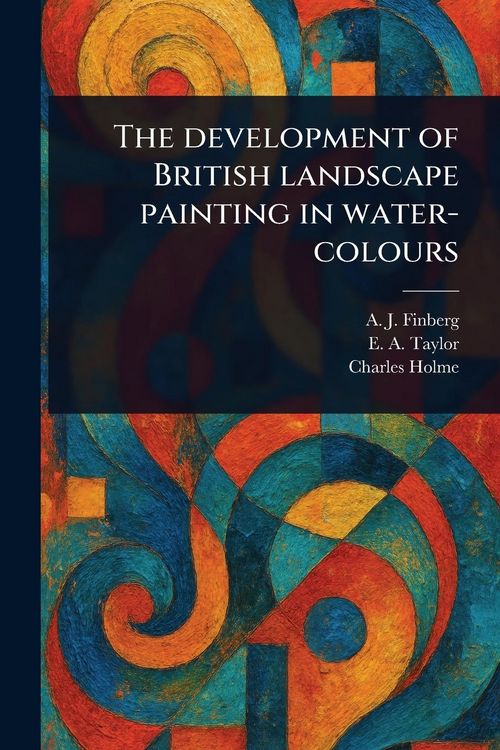 Produktbild: The Development of British Landscape Painting in Water-colours