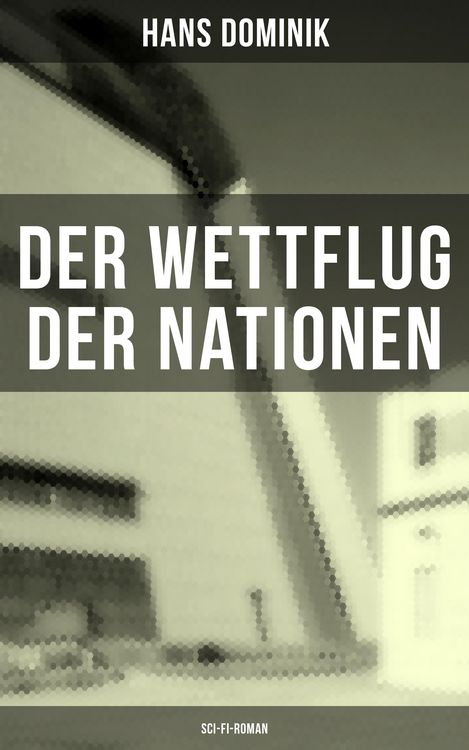 Produktbild: Der Wettflug der Nationen (Sci-Fi-Roman)