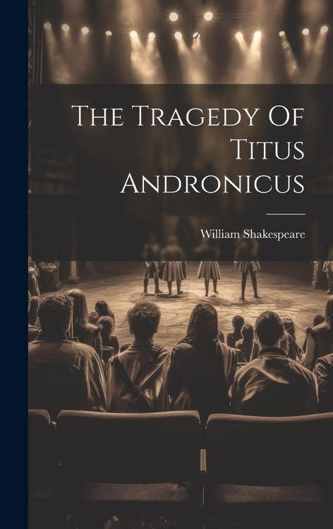 Produktbild: The Tragedy Of Titus Andronicus