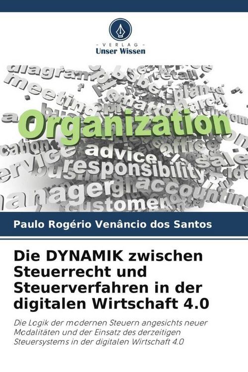 Produktbild: Die DYNAMIK zwischen Steuerrecht und Steuerverfahren in der digitalen Wirtschaft 4.0