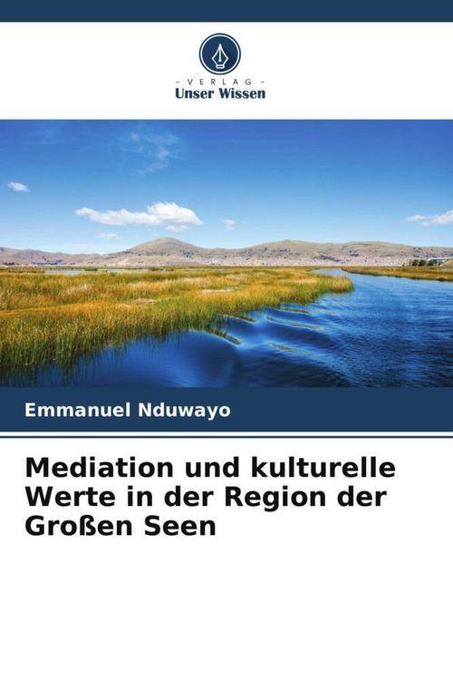 Produktbild: Mediation und kulturelle Werte in der Region der Gro&szlig;en Seen