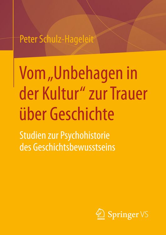 Produktbild: Vom &bdquo;Unbehagen in der Kultur&ldquo; zur Trauer &uuml;ber Geschichte