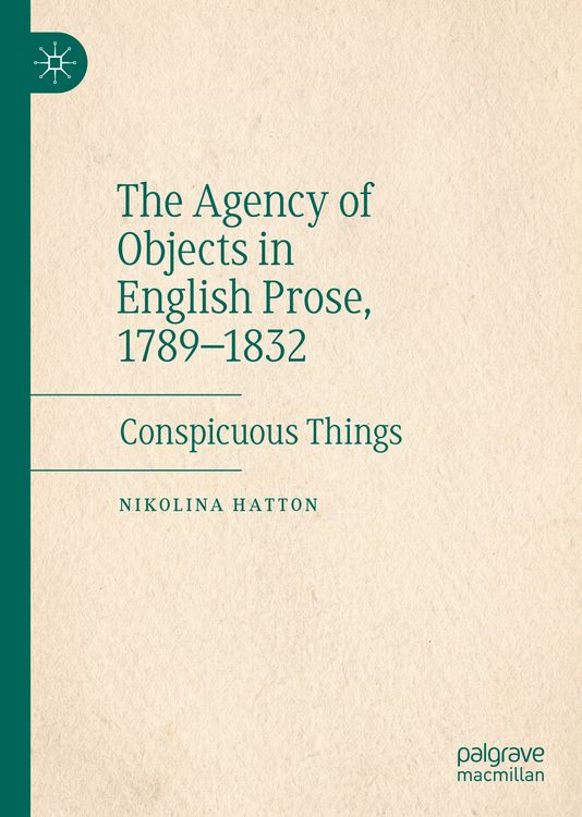 Produktbild: The Agency of Objects in English Prose, 1789&ndash;1832