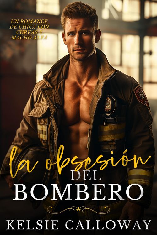 Produktbild: La Obsesi&oacute;n Del Bombero (Los Machos Alfa Les Encantan Las Chicas Con Curvas, #5)