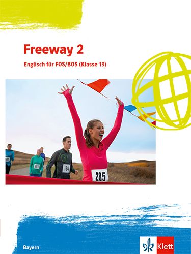 Produktbild: Freeway 2. Englisch f&uuml;r FOS/BOS (Klasse 13), Ausgabe Bayern