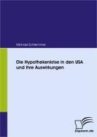 Produktbild: Die Hypothekenkrise in den USA und ihre Auswirkungen