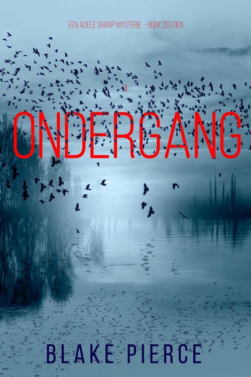 Produktbild: Ondergang (Een Adele Sharp Mysterie - Boek Zestien)