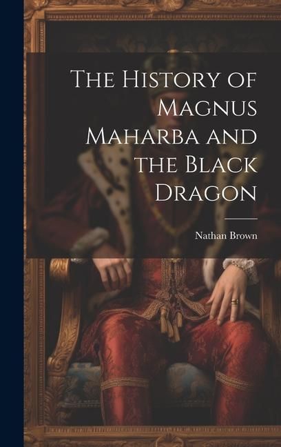 Produktbild: The History of Magnus Maharba and the Black Dragon