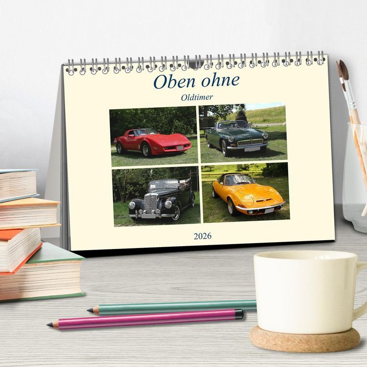 Produktbild: Oben ohne Oldtimer (Tischkalender 2026 DIN A5 quer), CALVENDO Monatskalender