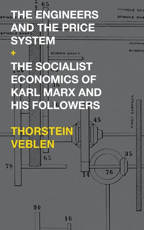 Produktbild: The Engineers and the Price System / The Socialist Economics of Karl Marx and His Followers