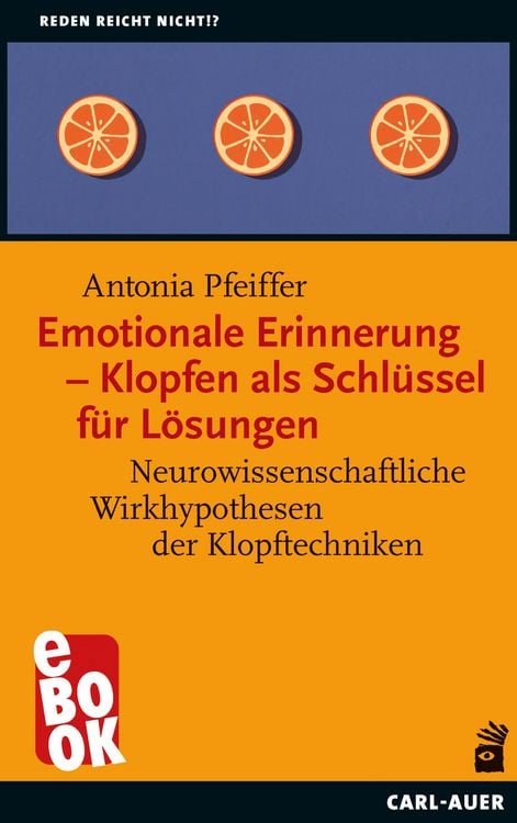Produktbild: Emotionale Erinnerung - Klopfen als Schl&uuml;ssel f&uuml;r L&ouml;sungen