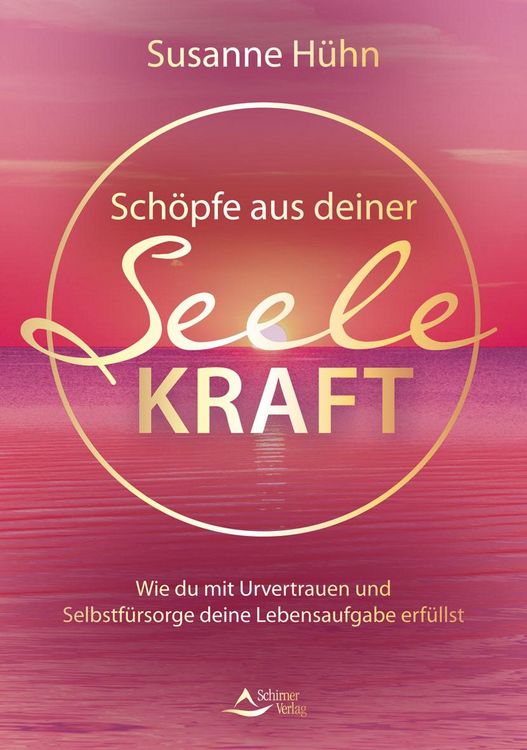 Produktbild: Sch&ouml;pfe aus deiner Seele Kraft