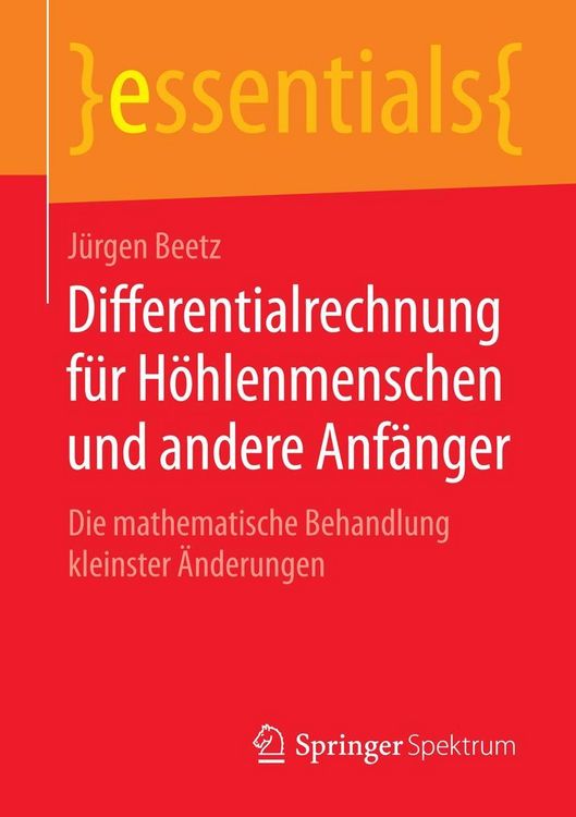 Produktbild: Differentialrechnung f&uuml;r H&ouml;hlenmenschen und andere Anf&auml;nger